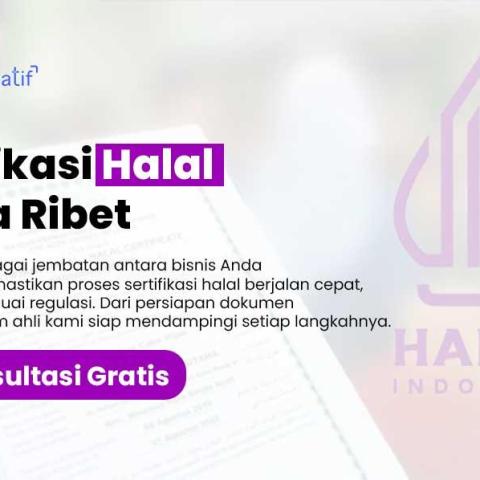 Keunggulan Sertifikasi Halal untuk UMKM: Cara Mudah Naik Kelas dan Tingkatkan Kepercayaan Konsumen