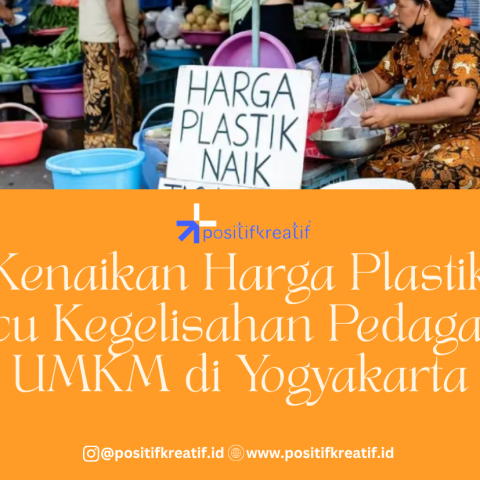 Harga Plastik Naik Tajam, UMKM Yogyakarta Tertekan hingga 100%